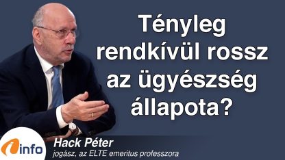 Tényleg rendkívül rossz az ügyészség állapota? Hack Péter, Inforádió, Aréna