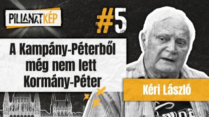 Kéri László: Kampány-Péterből még nem lett Kormány-Péter