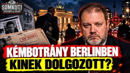 Kémbotrány Berlinben - Kinek dolgozott a volt kémfőnök?