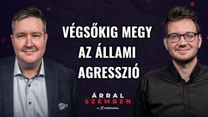 ELKESEREDTEK a jobboldali emberek, és ennek HANGOT is adnak — ÁRRAL SZEMBEN #1u