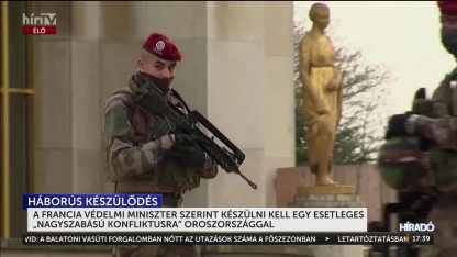 A francia védelmi miniszter szerint készülni kell egy Oroszországgal szembeni konfliktusra - HírTV