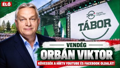 DPK-tábor: Orbán Viktor beszédet tart Lakiteleken - HírTV