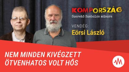 Eörsi László: Az SZDSZ átengedte 1956 emlékezetét a jobboldalnak – Kompország